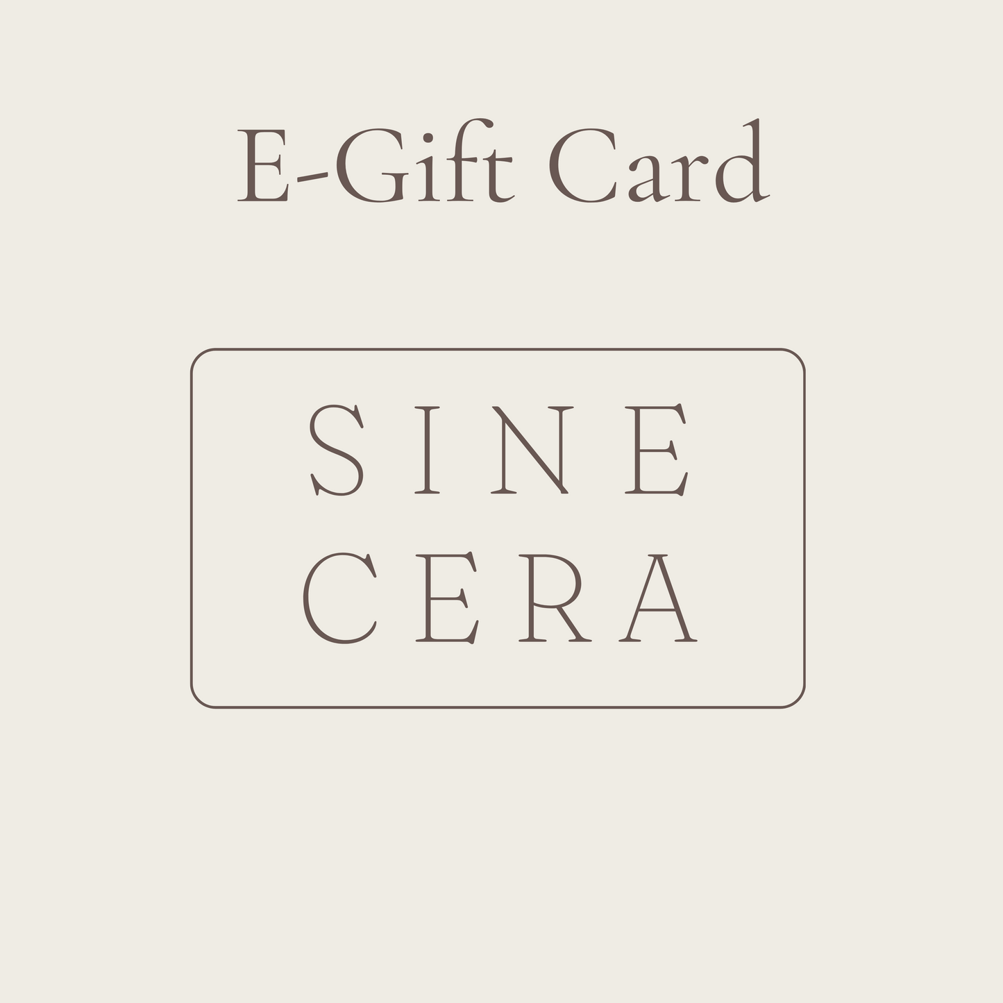 Sine Cera E-Gift Card